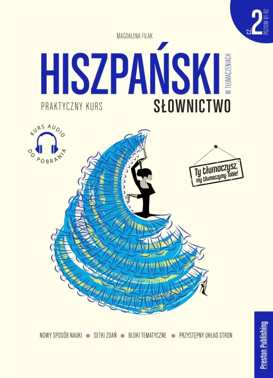 Hiszpański w tłumaczeniach. Praktyczny kurs. Słownictwo. Część 2. Poziom B1-B2 - tantis.pl