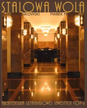 Stalowa Wola. Architektura sztandarowej inwestycji COP-u - tantis.pl