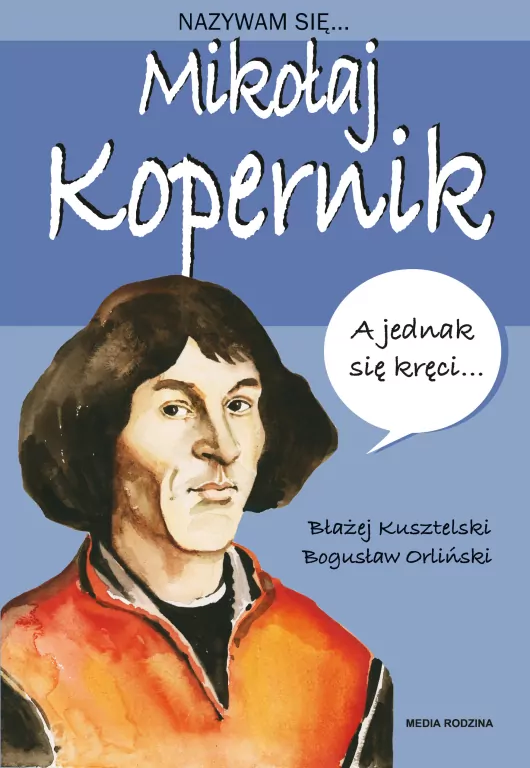 Nazywam się Mikołaj Kopernik - tantis.pl