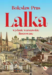 Lalka. Wydanie warszawskie ilustrowane - tantis.pl