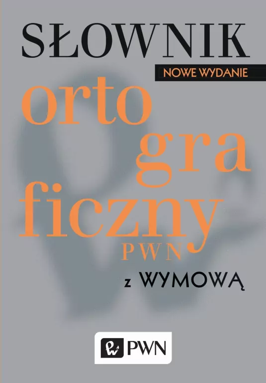 Słownik ortograficzny PWN z wymową - tantis.pl