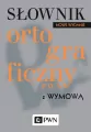 Słownik ortograficzny PWN z wymową - tantis.pl