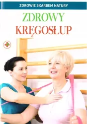 Zdrowie skarbem natury. Zdrowy kręgosłup