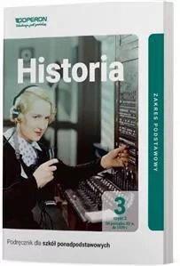 Historia. Podręcznik 3 Część 2. Liceum I Technikum. Zakres Podstawowy - tantis.pl