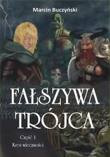 Kres wieczności. Fałszywa Trójca. Tom 1 - tantis.pl