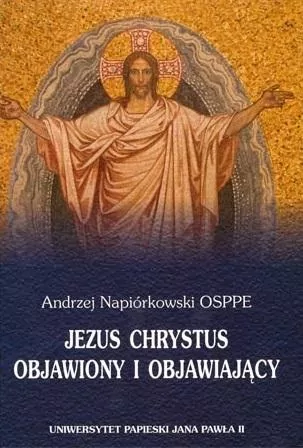 Jezus Chrystus objawiony i objawiający - tantis.pl