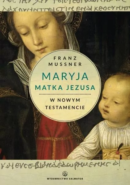 Maryja Matka Jezusa w Nowym Testamencie - tantis.pl