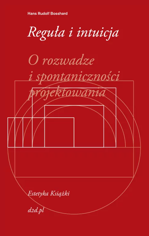 Reguła i intuicja. O rozwadze i spontaniczności projektowania - tantis.pl