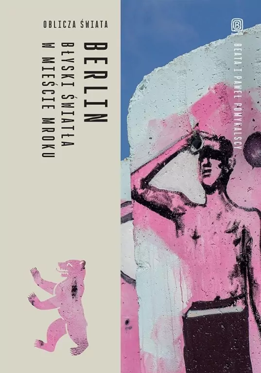 Berlin. Błyski światła w mieście mroku. Oblicza świata - tantis.pl