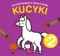 Kucyki. Kolorowanka z naklejkami - tantis.pl