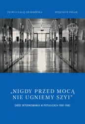 Nigdy przed mocą nie ugniemy szyi