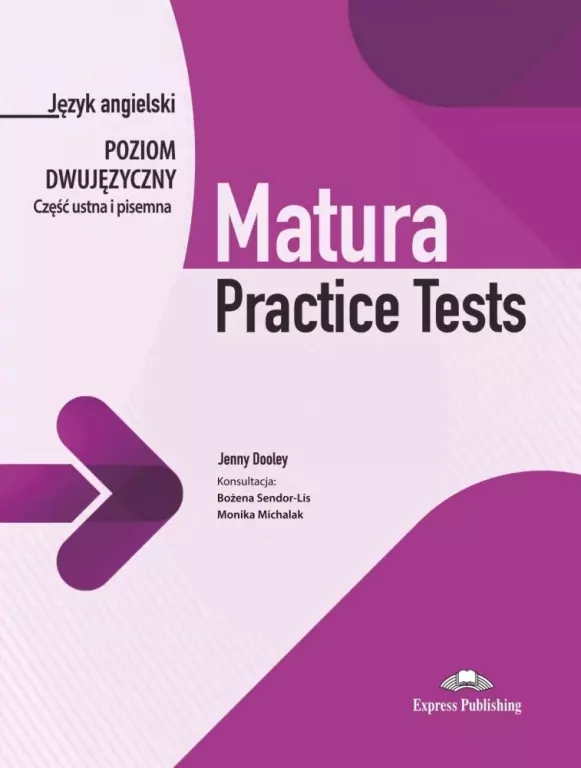 Matura Practice Tests. Język angielski. Poziom dwujęzyczny. Część ustna i pisemna - tantis.pl