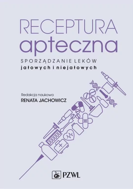 Receptura apteczna. Sporządzanie leków jałowych i niejałowych - tantis.pl