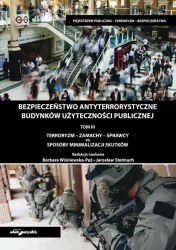 Bezpieczeństwo antyterrorystyczne budynków użyteczności publicznej. Tom 3