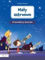 Mały astronom. Przewodnik po kosmosie - tantis.pl