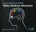 Baku-Moskwa-Warszawa. Audiobook - tantis.pl