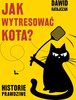 Historie prawdziwe. Jak wytresować kota?