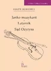 Janko Muzykant. Latarnik. Sąd Ozyrysa