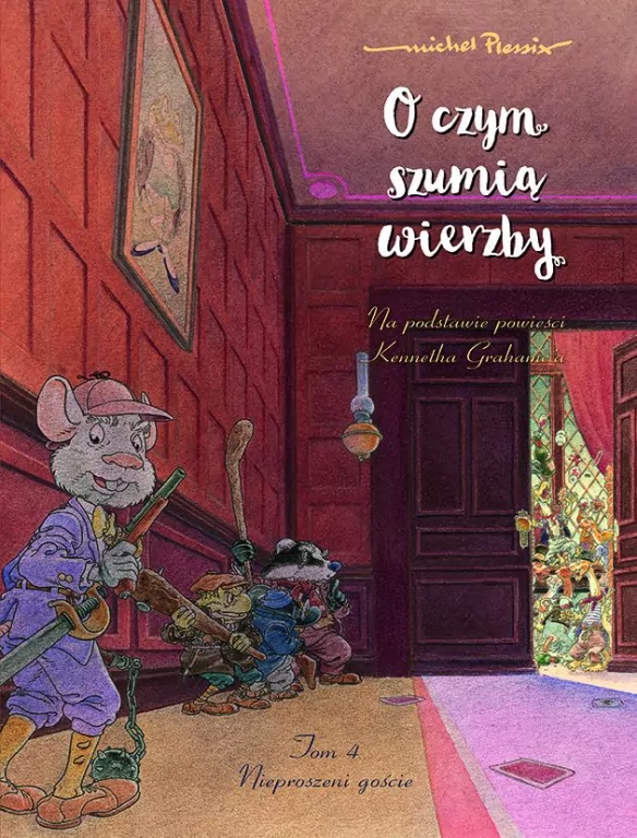 Nieproszeni goście. O czym szumią wierzby. Mój pierwszy komiks 5+. Tom 4 - tantis.pl