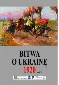 Bitwa o Ukrainę 1 I-24 VII 1920. Dokumenty operacyjne. (12 V-14 VI 1920). Tom 2