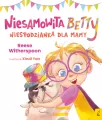 Niesamowita Betty. Niespodzianka dla mamy - tantis.pl