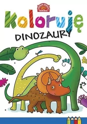 Koloruję. Dinozaury - tantis.pl
