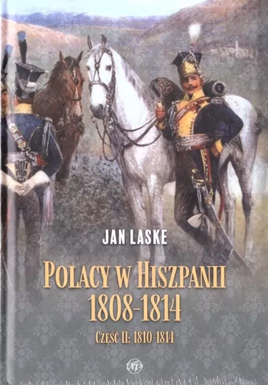 Polacy w Hiszpanii 1808-1814 cz.2 1810-1814 - tantis.pl