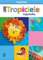 Nowi Tropiciele. Trzylatek. Wyprawka - tantis.pl