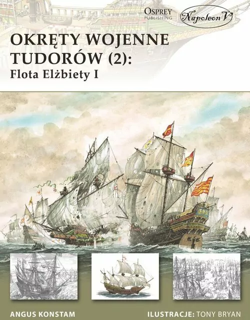 Okręty wojenne Tudorów 2 Flota Elżbiety I - tantis.pl