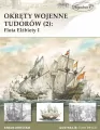 Okręty wojenne Tudorów 2 Flota Elżbiety I - tantis.pl