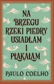 Na brzegu rzeki Piedry usiadłam i płakałam w.2024 - tantis.pl