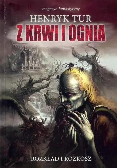 Rozkład i rozkosz. Z krwi i ognia. Tom 1 - tantis.pl