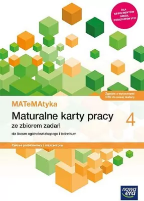 MATeMAtyka 4. Maturalne karty pracy ze zbiorem zadań do liceum ogólnokształcącego i technikum. Zakres podstawowy i rozszerzony