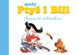 Smażenie naleśników. Mały Ptyś i Bill. Mój pierwszy komiks 5+. Tom 1