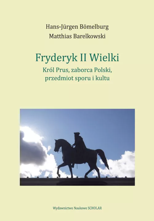 Fryderyk II Wielki: król Prus, zaborca Polski... - tantis.pl