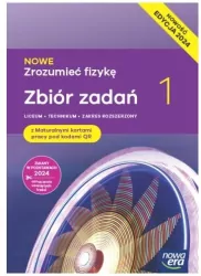 NOWE Zrozumieć fizykę 1. Nowa edycja. Zbiór zadań. Zakres rozszerzony