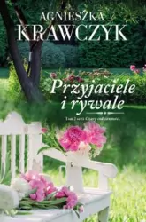 Przyjaciele i rywale. Czary codzienności. Tom 2