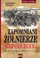 Zapomniani żołnierze Niepodległej - tantis.pl
