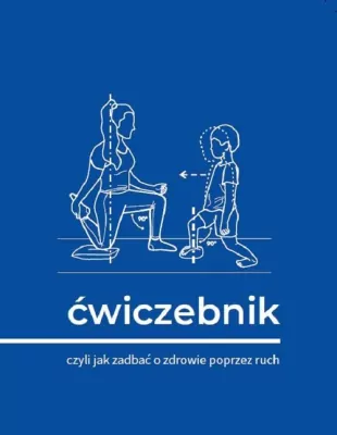 Ćwiczebnik, czyli jak zadbać o zdrowie poprzez ruch