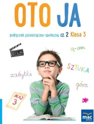 Oto ja 3. Cz.2. Podręcznik polonistyczno-społeczny
