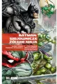 Batman / Wojownicze Żółwie Ninja - tantis.pl