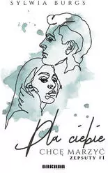 Dla ciebie chcę marzyć