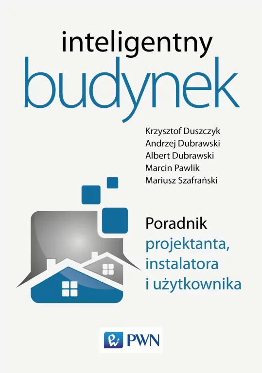 Inteligentny budynek. Poradnik projektanta instalatora i użytkownika - tantis.pl