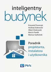 Inteligentny budynek. Poradnik projektanta instalatora i użytkownika