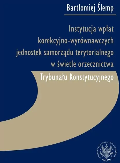 Instytucja wpłat korekcyjno-wyrównawczych jednostek samorządu terytorialnego w świetle orzecznictwa - tantis.pl