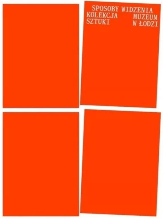 Sposoby widzenia. Kolekcja Muzeum Sztuki w Łodzi - tantis.pl