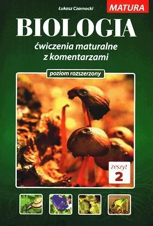 Biologia. Ćwiczenia maturalne z komentarzem. Poziom rozszerzony. Zeszyt 2 - tantis.pl