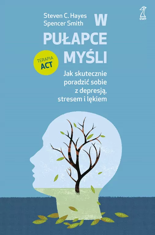 W pułapce myśli. Jak skutecznie poradzić sobie z depresją, stresem i lękiem - tantis.pl