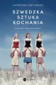 Szwedzka sztuka kochania. O miłości i seksie na Północy - tantis.pl