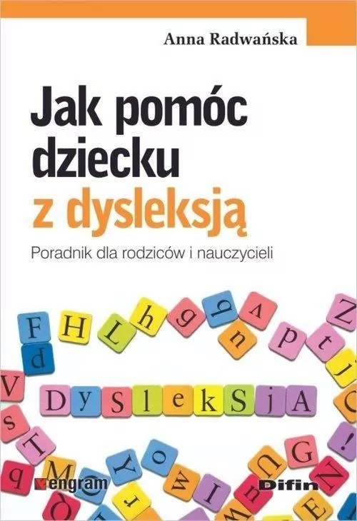 Jak pomóc dziecku z dysleksją. Poradnik dla rodziców i nauczycieli - tantis.pl